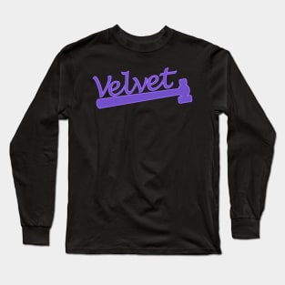 The Velvet Hammer Long Sleeve T-Shirt